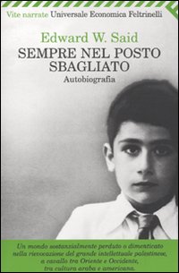 Sempre nel posto sbagliato. Autobiografia