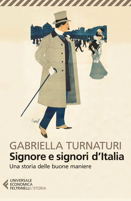 Signore e signori d'Italia. Una storia delle buone maniere