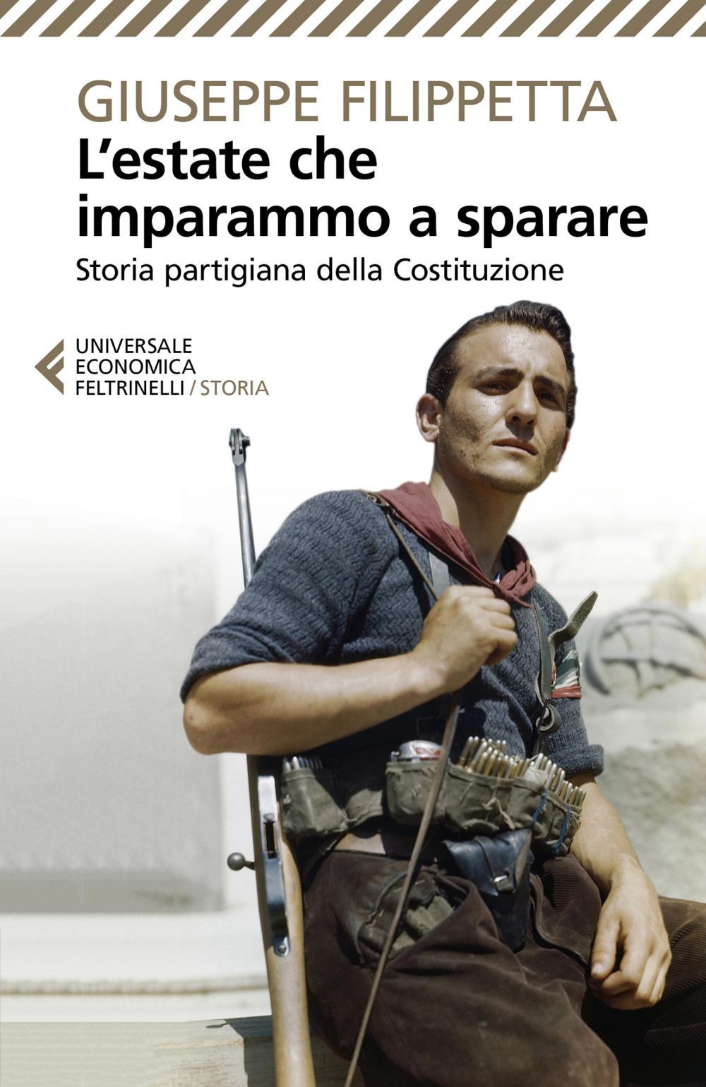 L'estate che imparammo a sparare. Storia partigiana della Costituzione