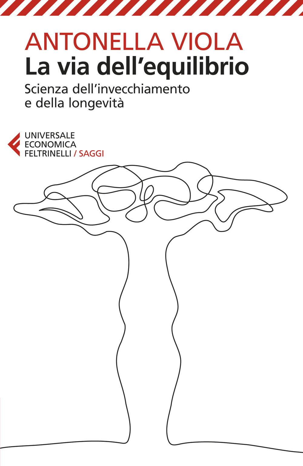 La via dell'equilibrio. Scienza dell'invecchiamento e della longevità