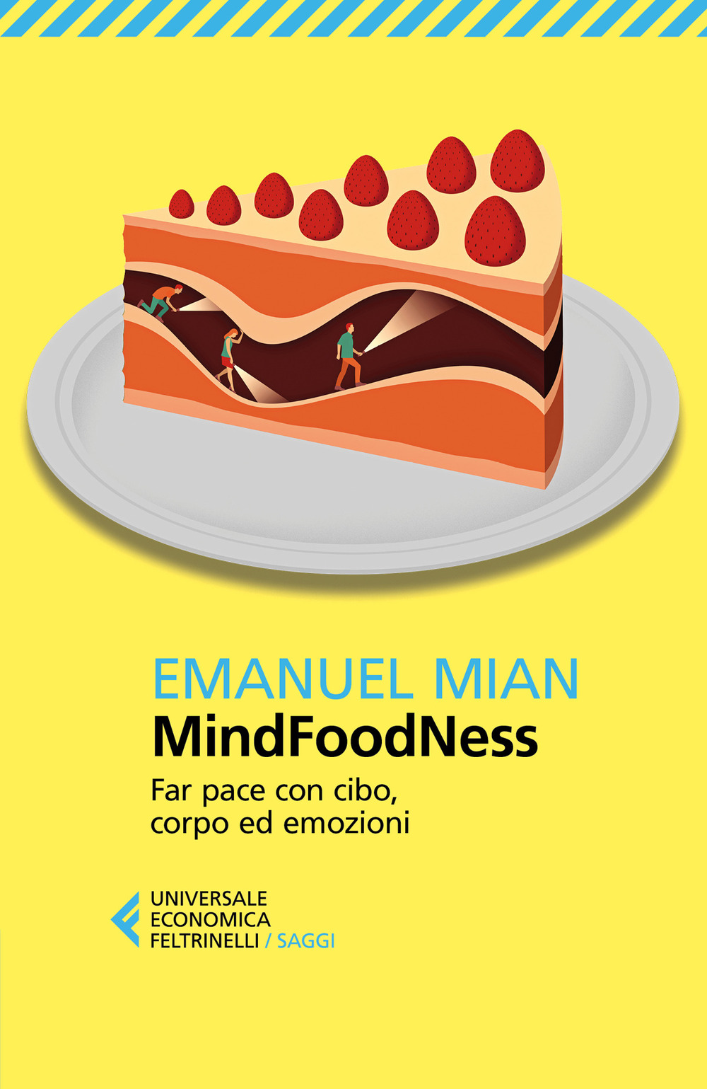 MindFoodNess. Far pace con cibo, corpo ed emozioni. Ediz. ampliata