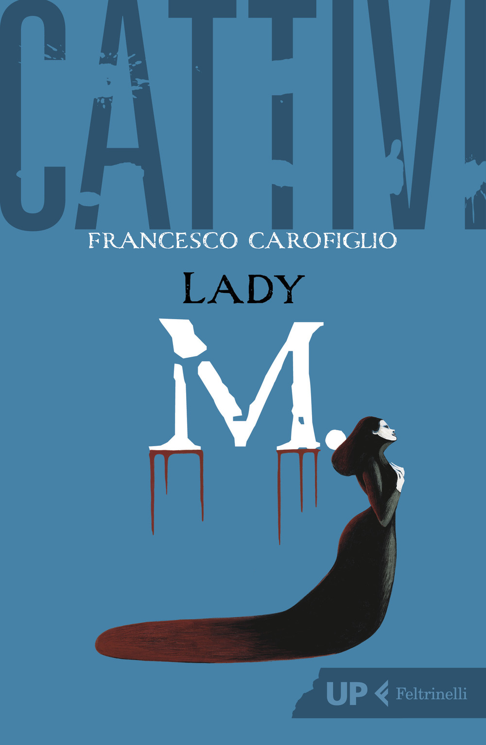 Cattivi. Lady M.