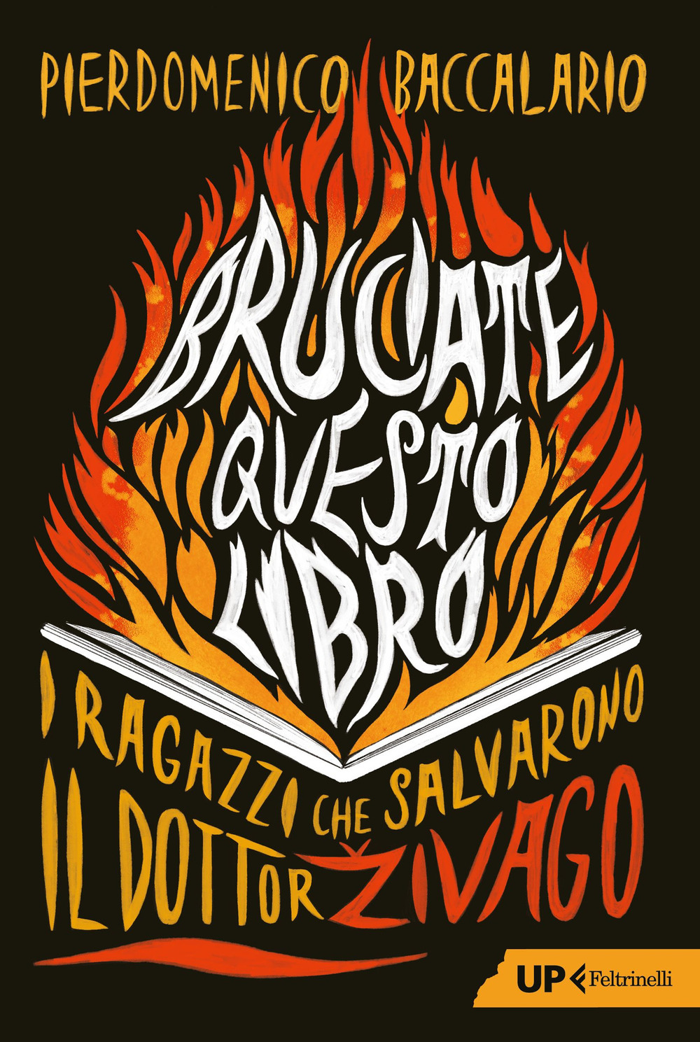 Bruciate questo libro. I ragazzi che salvarono Il dottor Zivago