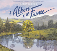 Copertina ALBERO E IL FIUME. EDIZ. A COLORI (L`) 