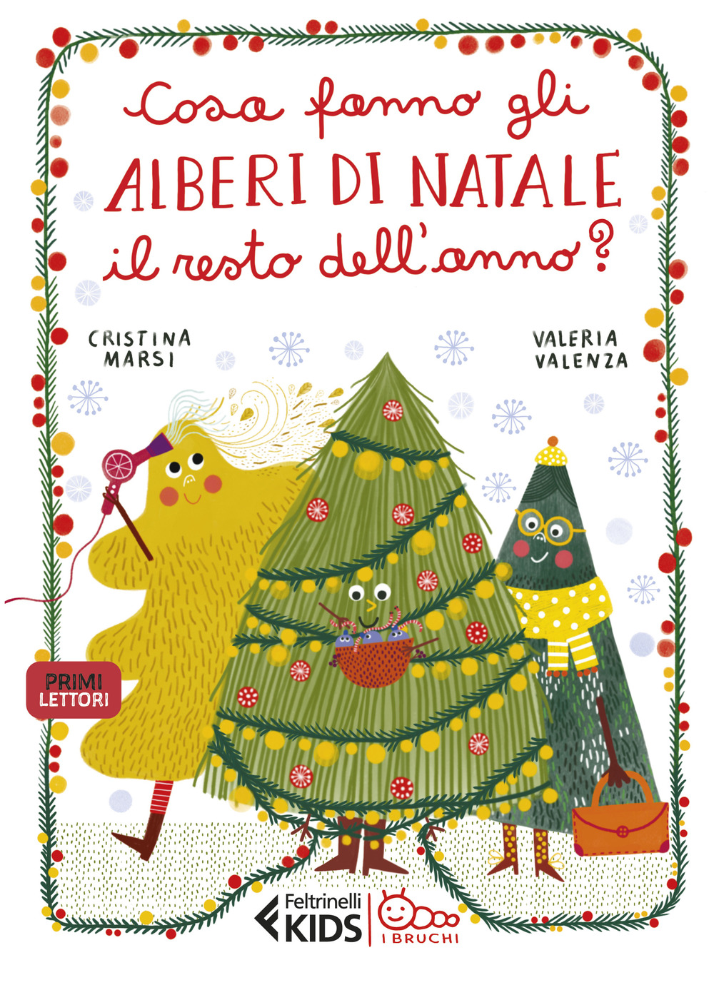 Cosa fanno gli alberi di Natale il resto dell'anno? Ediz. a colori