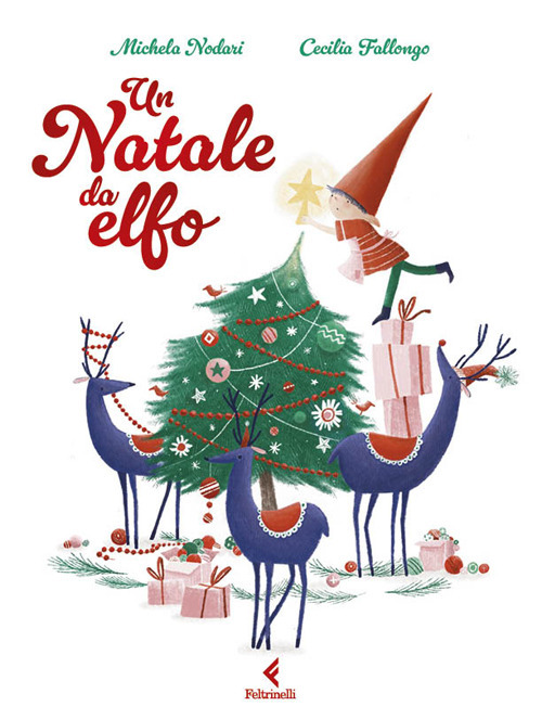 Un Natale da elfo. Ediz. a colori