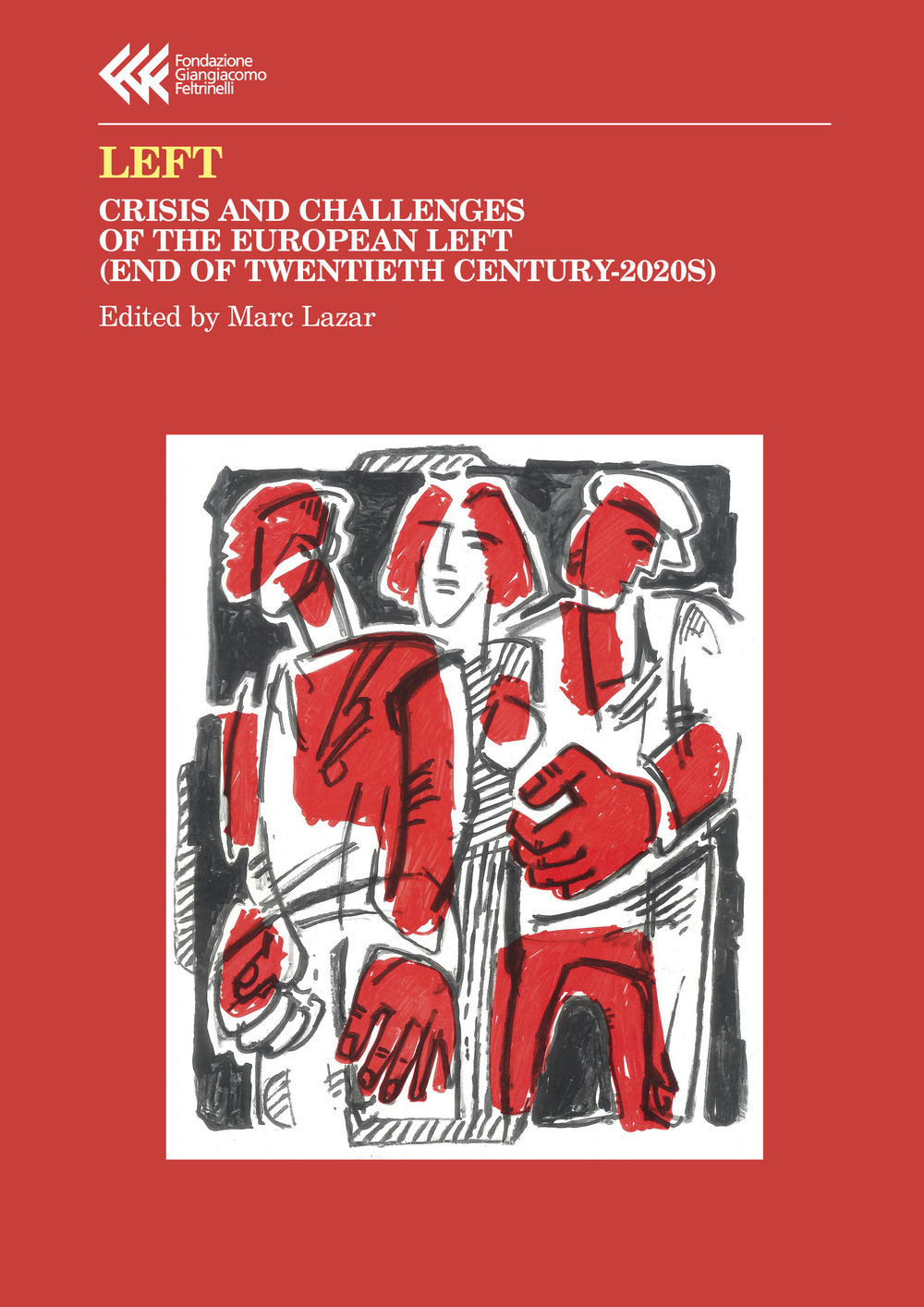 Left. Crisis and challenges of the European left (end of Twentieth century-2020s)