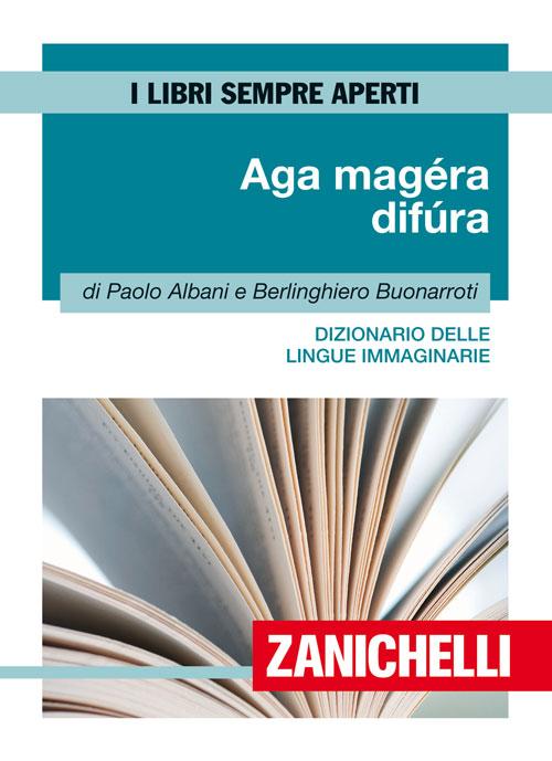 Aga magéra difùra. Dizionario delle lingue immaginarie