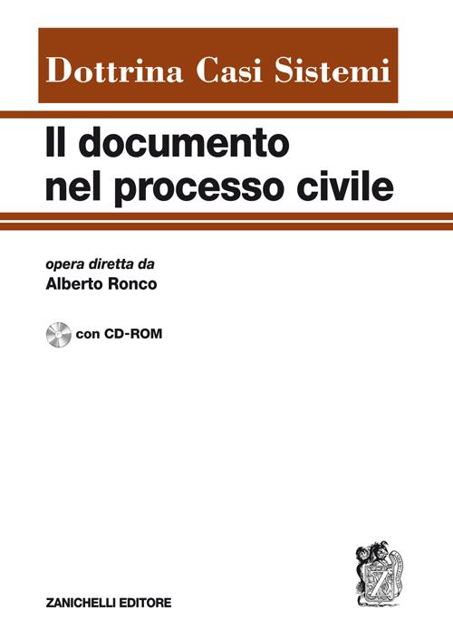 Il documento nel processo civile. Dottrina, casi, sistemi. Con CD-ROM