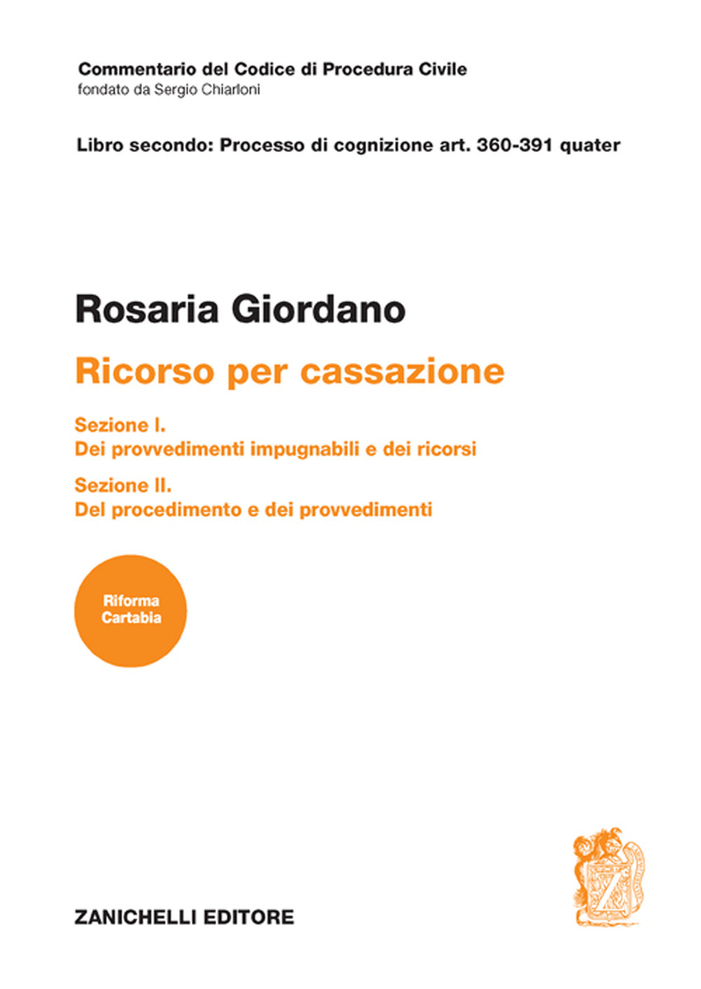 ART. 360-391 quater. Ricorso per Cassazione Sezione I e Sezione II