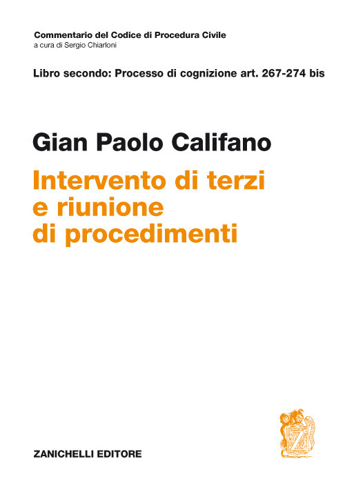 Libro secondo: Processo di cognizione Art. 267-274 bis. Intervento di terzi e riunione di procedimenti