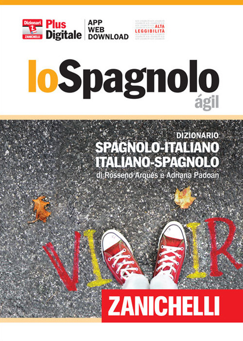 Lo spagnolo ágil. Dizionario spagnolo-italiano, italiano-spagnolo. Plus digitale. Con aggiornamento online. Con app