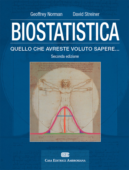 Biostatistica. Tutto quello che avreste voluto sapere. Con Contenuto digitale (fornito elettronicamente)