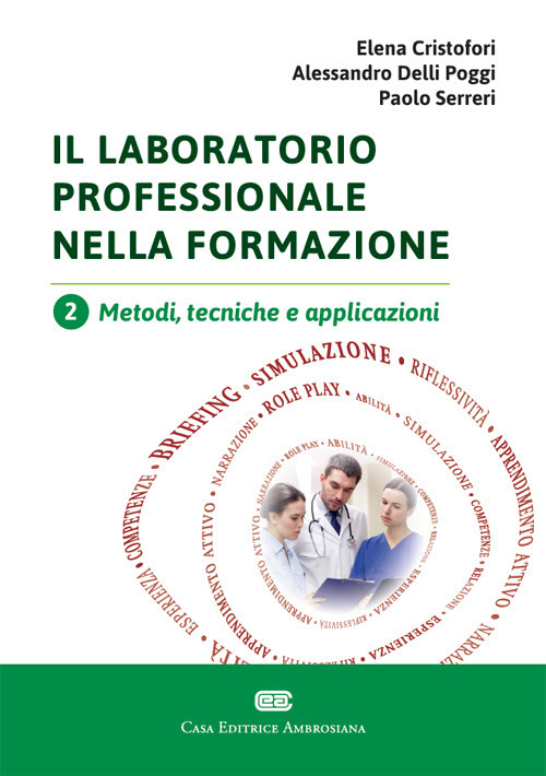 Il laboratorio professionale nella formazione. Vol. 2: Metodi, tecniche e applicazioni