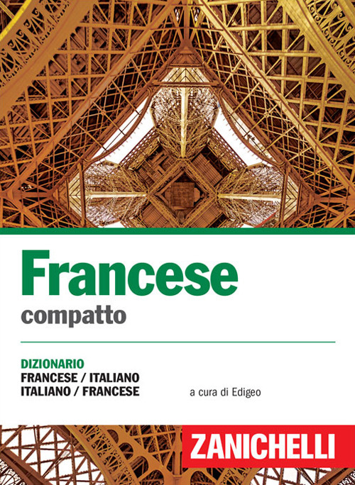 Francese compatto. Dizionario francese-italiano, italiano-francese