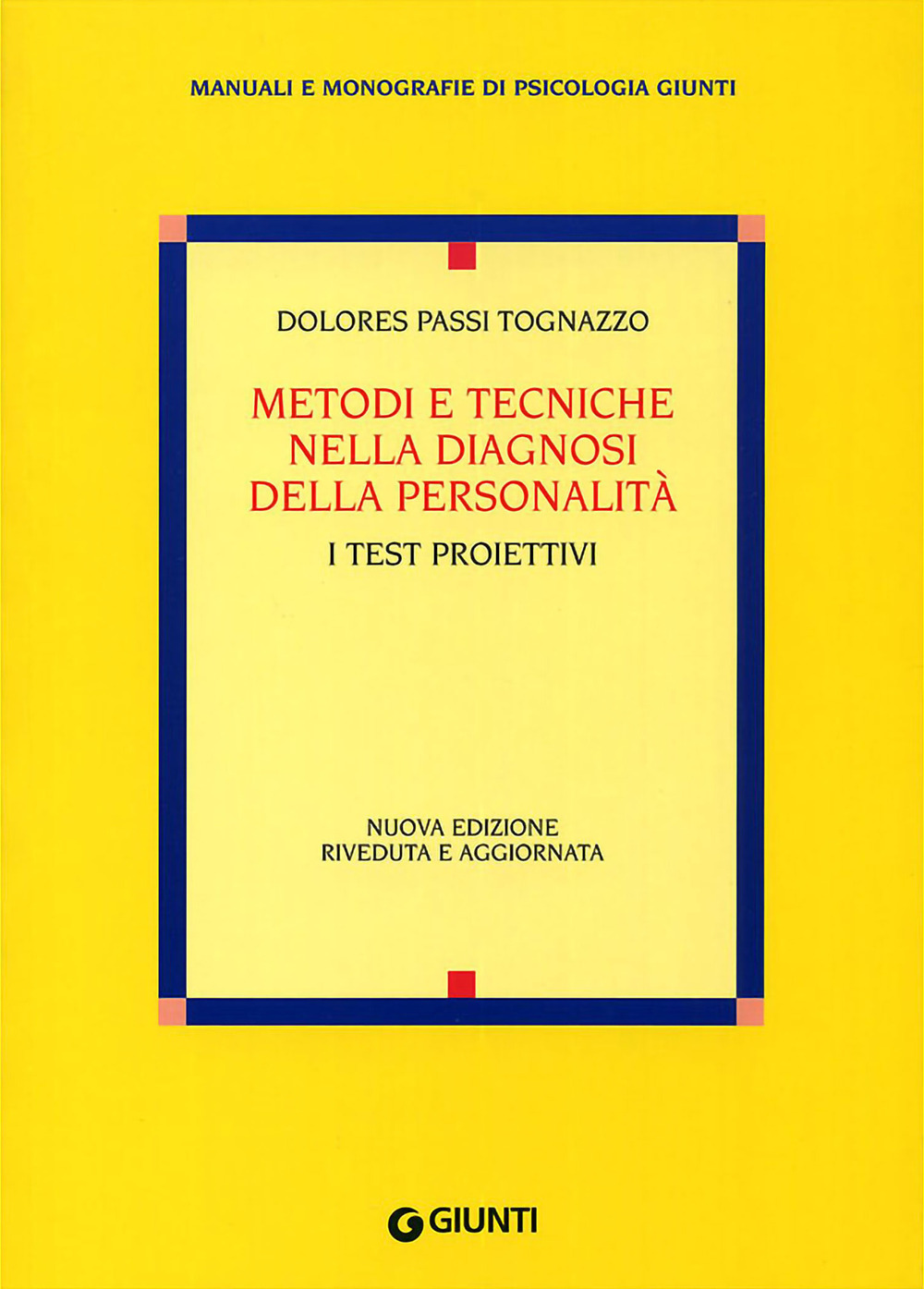 Metodi e tecniche nella diagnosi della personalità. I test proiettivi