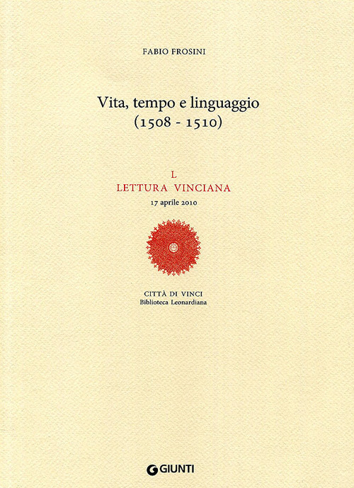 Vita, tempo e linguaggio (1508-1510). L Lettura vinciana (17 aprile 2010)