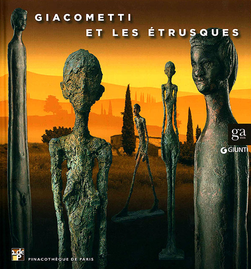 Giacometti et les étrusques. Ediz. illustrata