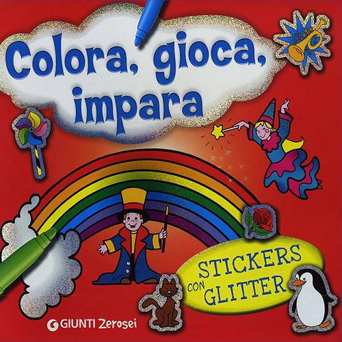 Colora, gioca, impara. Con adesivi. Ediz. illustrata