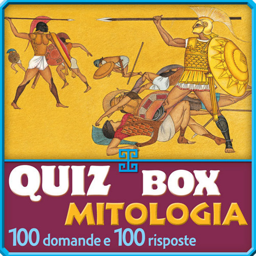 Mitologia. 100 domande e 100 risposte