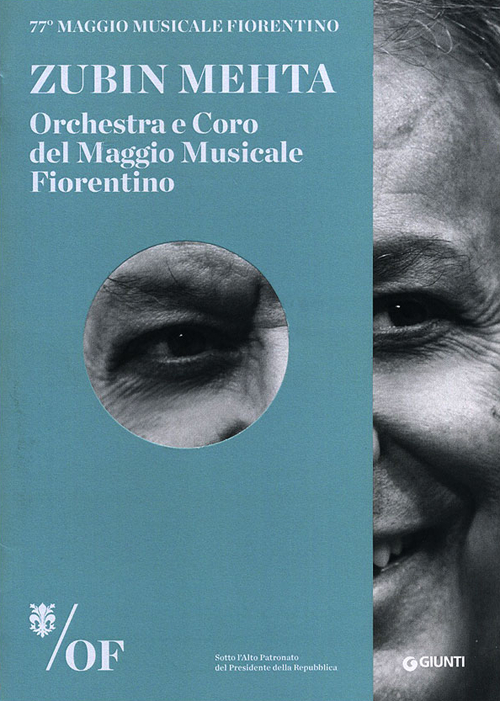 Zubin Mehta. 77° Maggio Musicale Fiorentino. Orchestra e Coro del Maggio Musicale Fiorentino