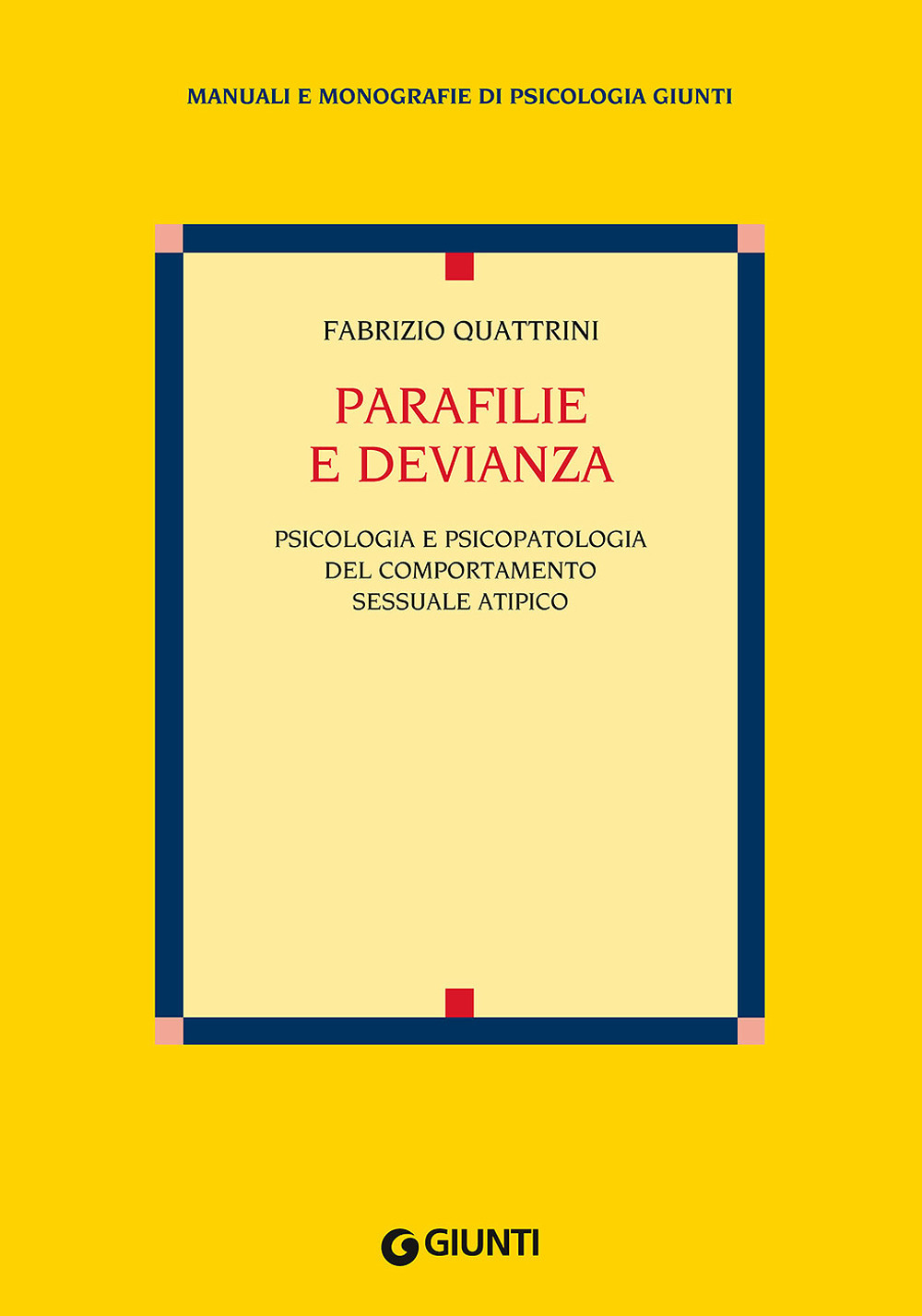 Parafilie e devianza. Psicologia e psicopatologia del comportamento sessuale atipico