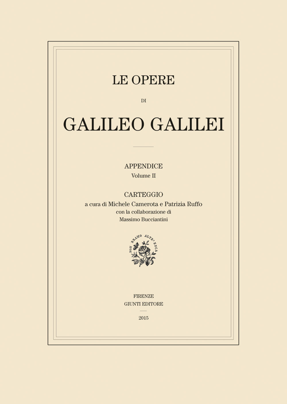 Le opere di Galileo Galilei. Appendice. Vol. 2: Carteggio