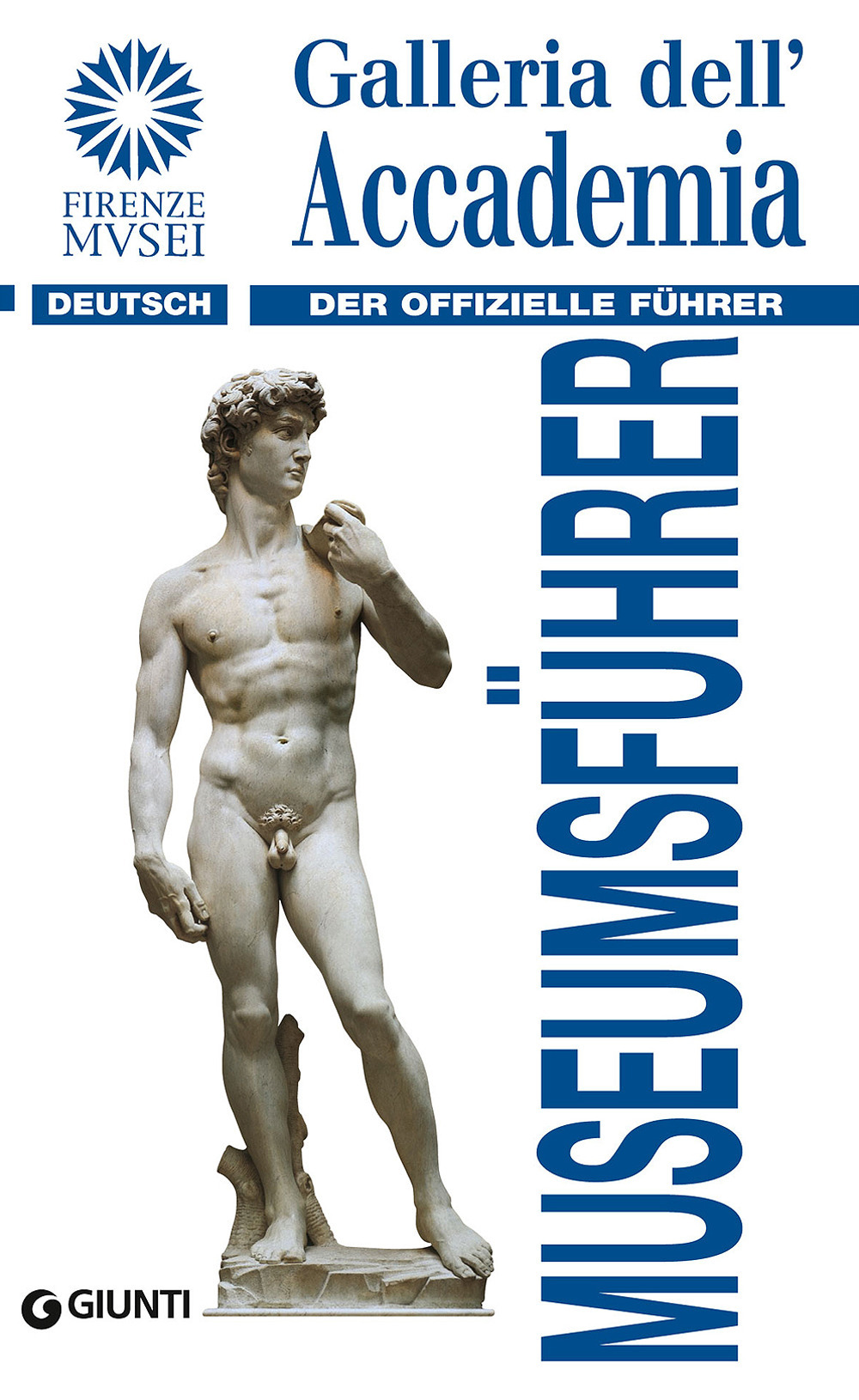 Galleria dell'Accademia. Der offizielle Führer. Ediz. tedesca