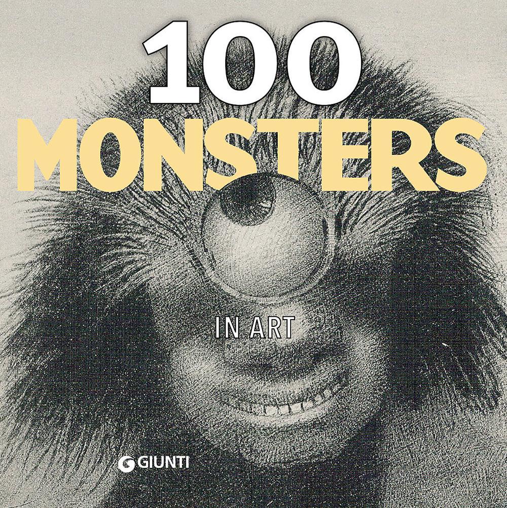 100 monsters in art. Ediz. illustrata