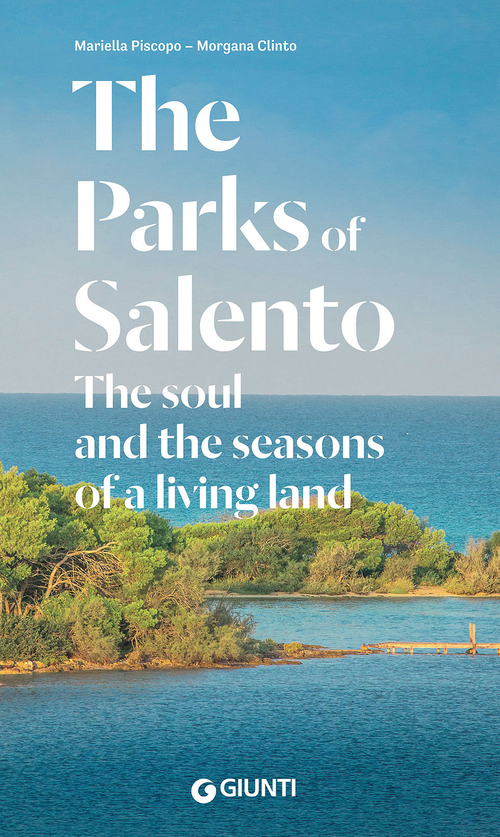 The Parks of Salento. The soul and the seasons of a living land