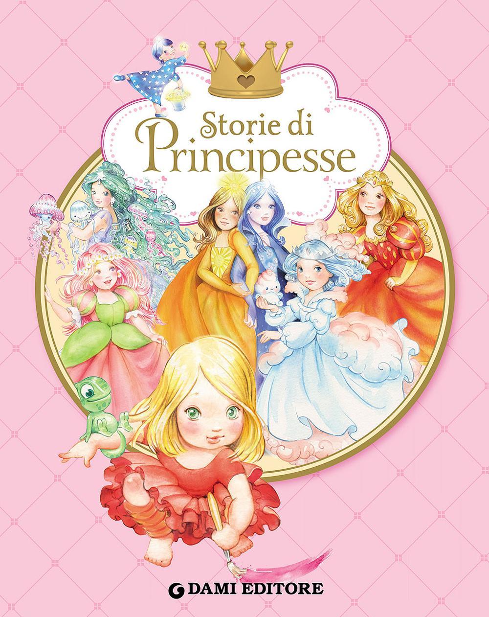 Storie di principesse. Ediz. illustrata