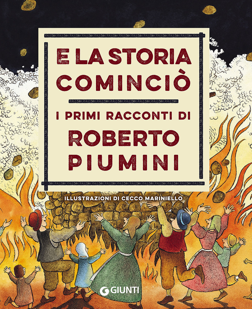 E la storia cominciò. I primi racconti di Roberto Piumini