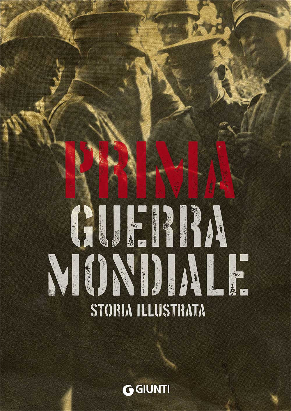 Prima guerra mondiale. Storia illustrata