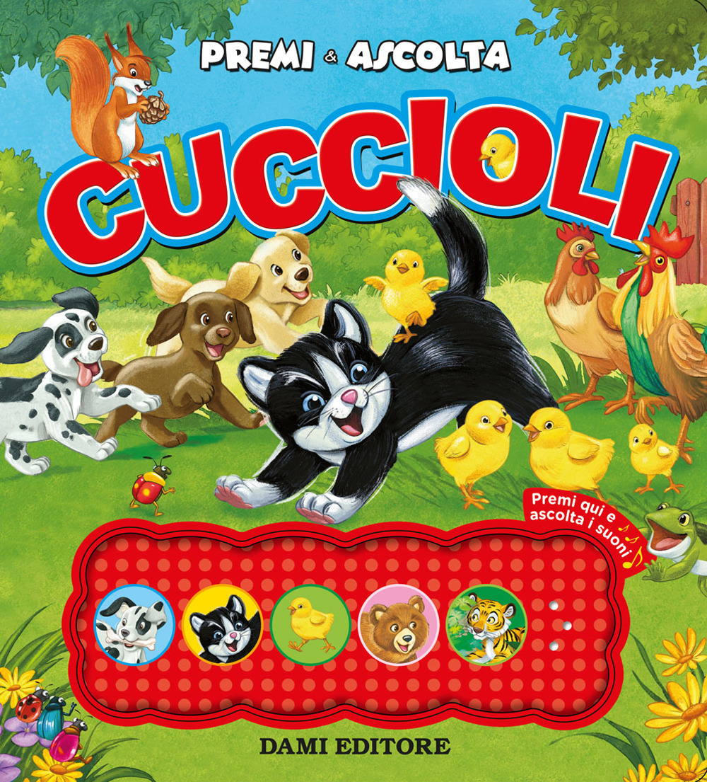 Cuccioli. Premi e ascolta. Ediz. a colori