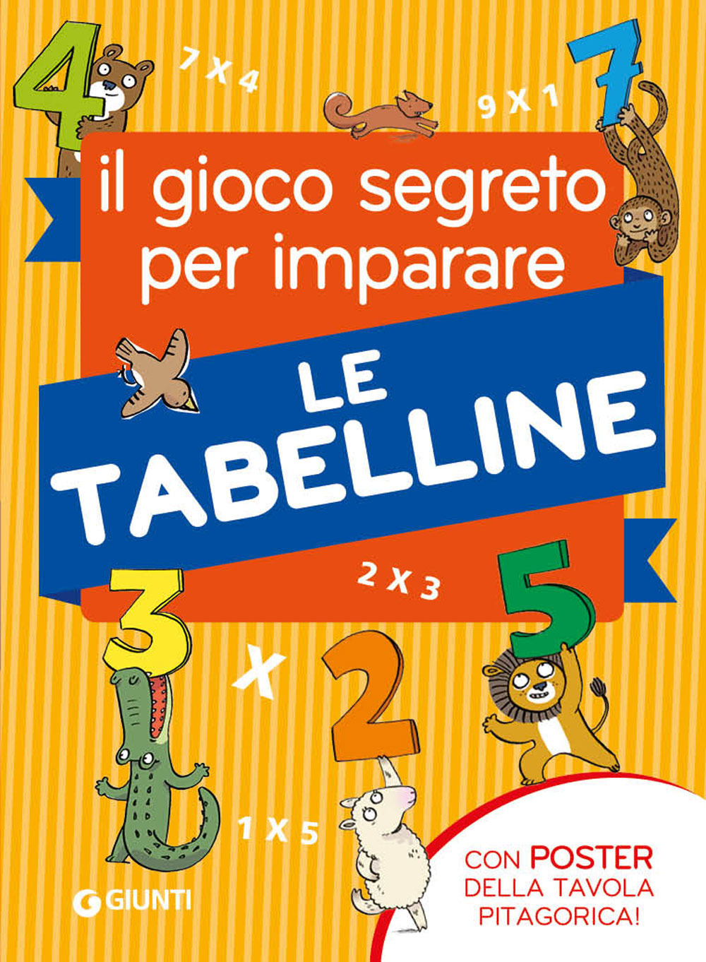 Il gioco segreto per imparare le tabelline. Con Poster