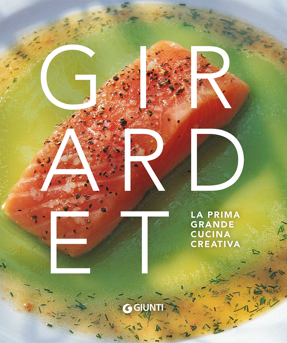 Girardet. La prima grande cucina creativa