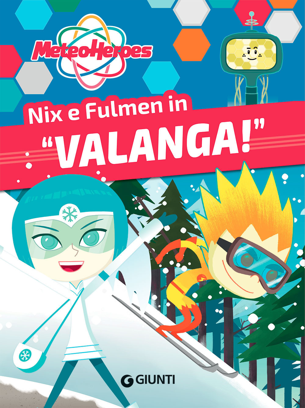 Fulmen e Nix in «Valanga!». Meteoheroes