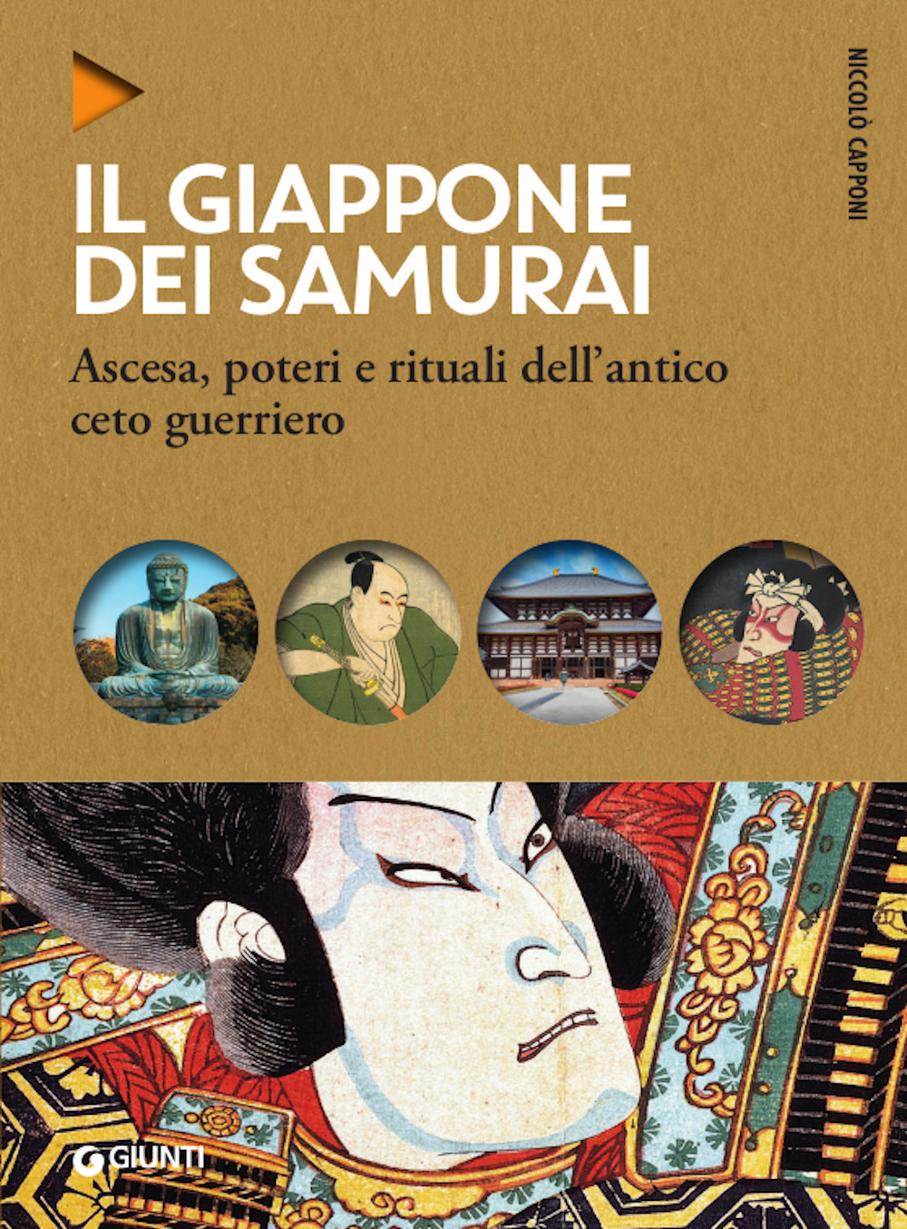 Il Giappone dei samurai. Ascesa, poteri e rituali dell'antico ceto guerriero