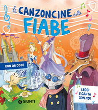 Copertina CANZONCINE DELLE FIABE. LEGGI E CANTA CON NOI. EDIZ. A COLORI. CON QR CODE (LE) 