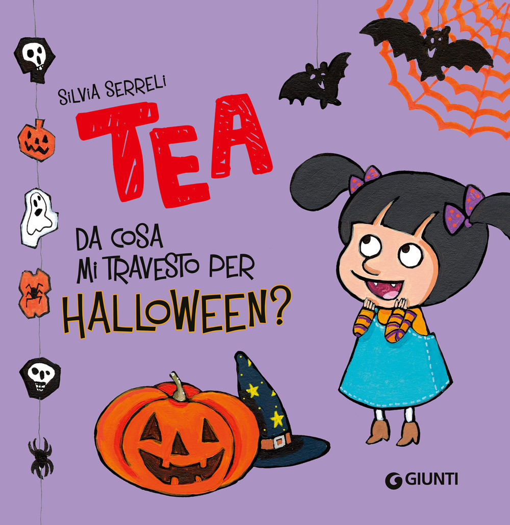 Da cosa mi travesto per Halloween? Tea. Ediz. a colori