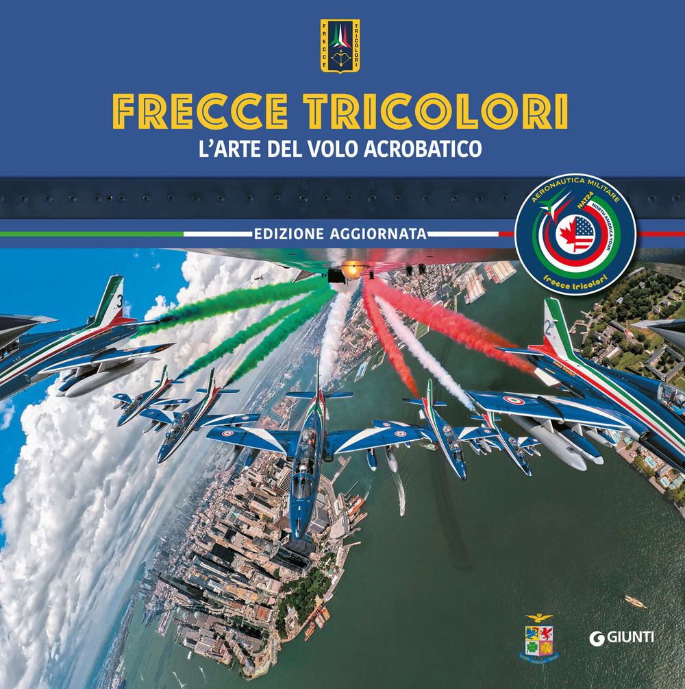 Frecce Tricolori. L'arte del volo acrobatico