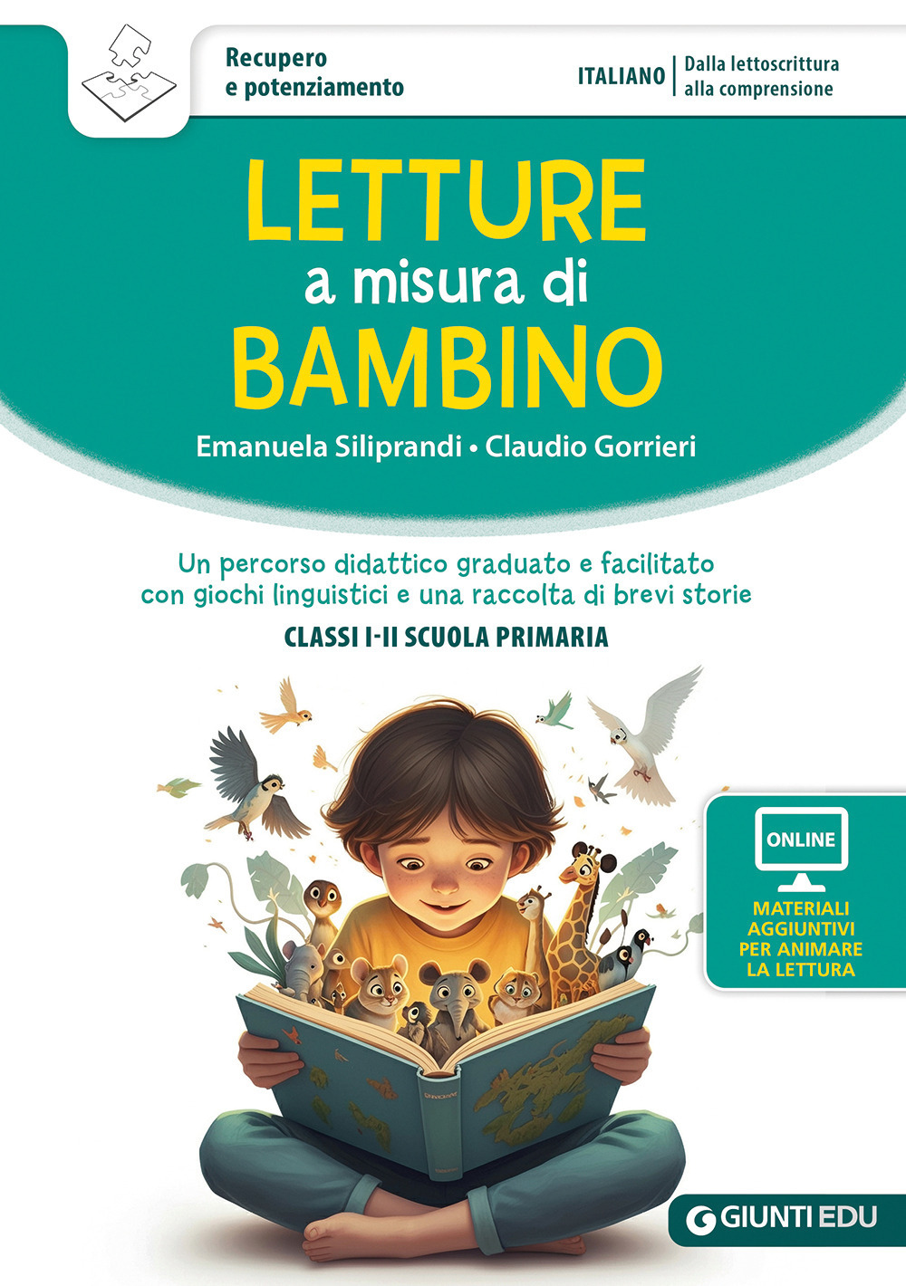 Letture a misura di bambino. Un percorso didattico graduato e facilitato con giochi linguistici e una raccolta di brevi storie. Classi I-II scuola primaria. Con materiali per attività