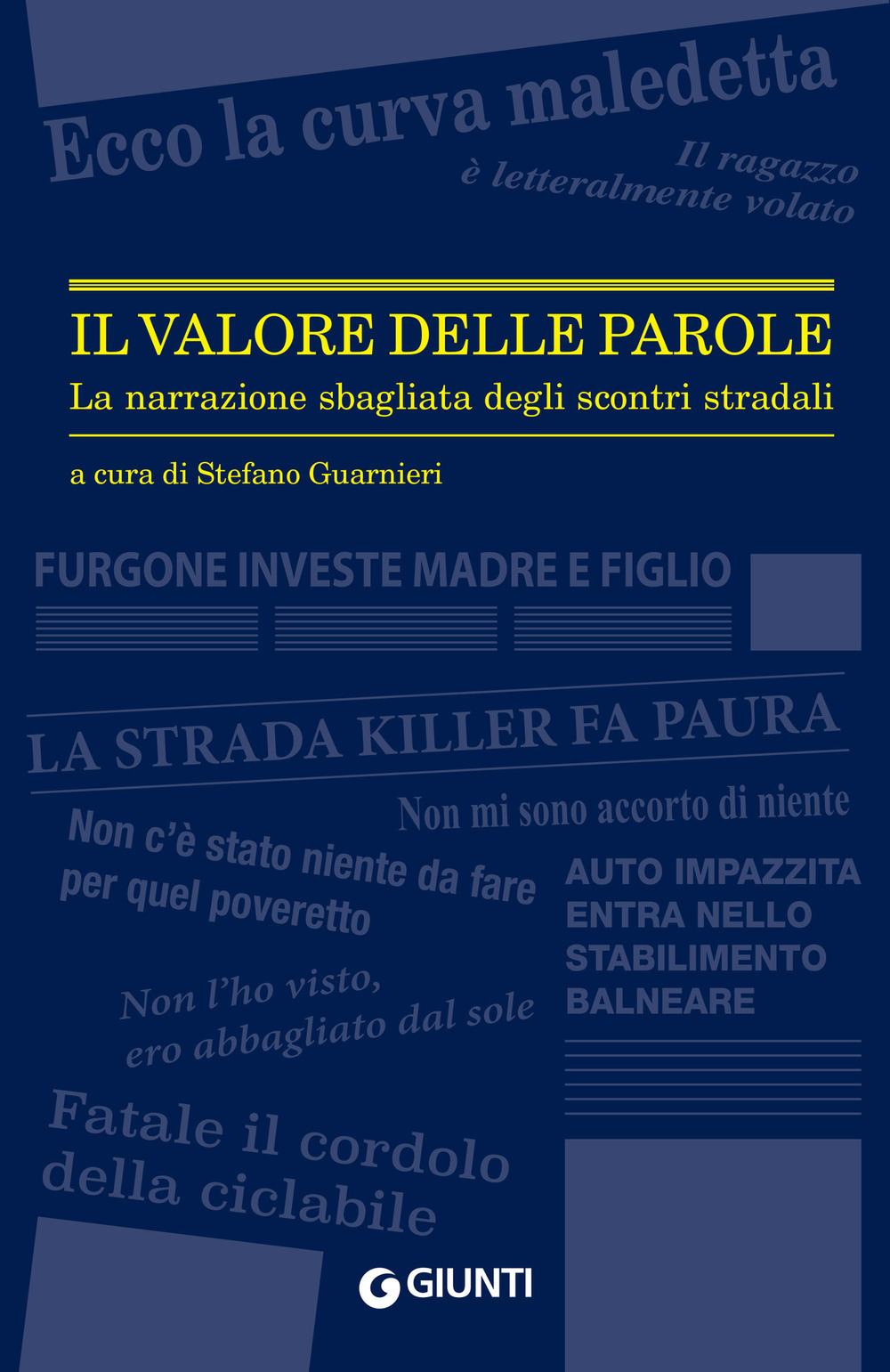 Il valore delle parole. La narrazione sbagliata degli scontri stradali