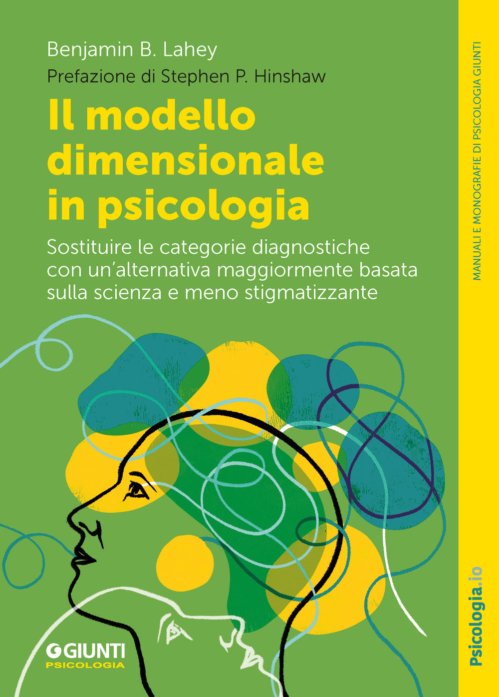 Il modello dimensionale in psicologia. Sostituire le categorie diagnostiche con un'alternativa maggiormente basata sulla scienza e meno stigmatizzante