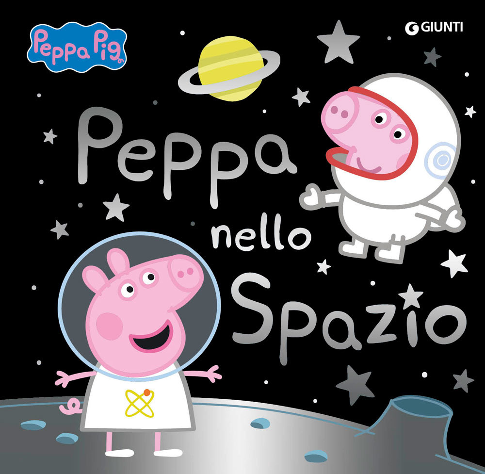 Peppa nello spazio. Peppa Pig. Ediz. a colori