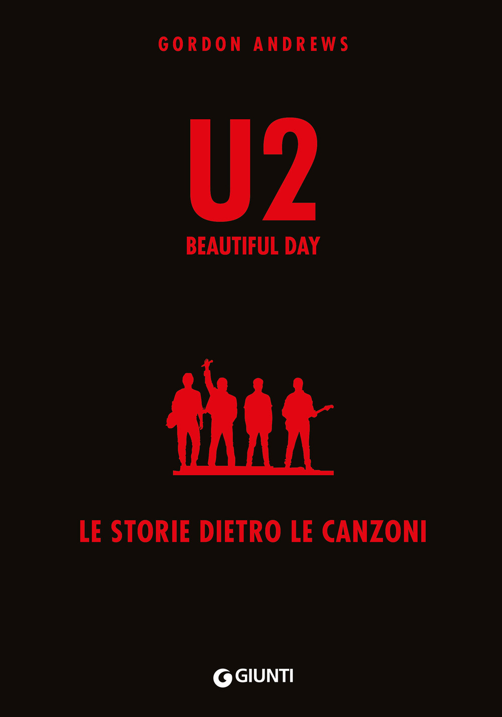 U2. Beautiful day. Le storie dietro le quinte