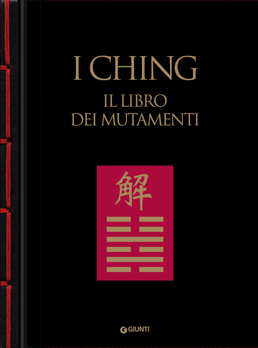 I Ching. Il libro dei mutamenti