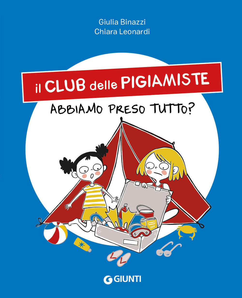 Abbiamo preso tutto? Il club delle pigiamiste. Ediz. a colori