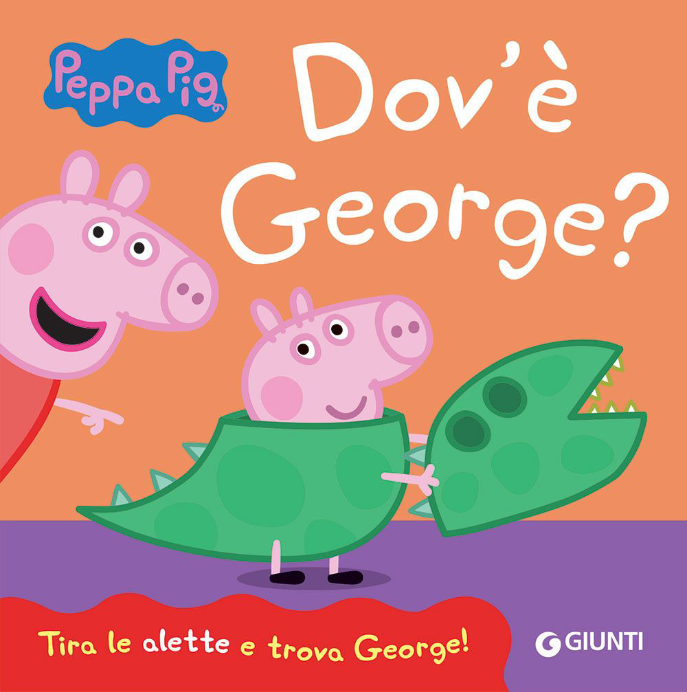 Dov'è George? Peppa Pig. Ediz. a colori