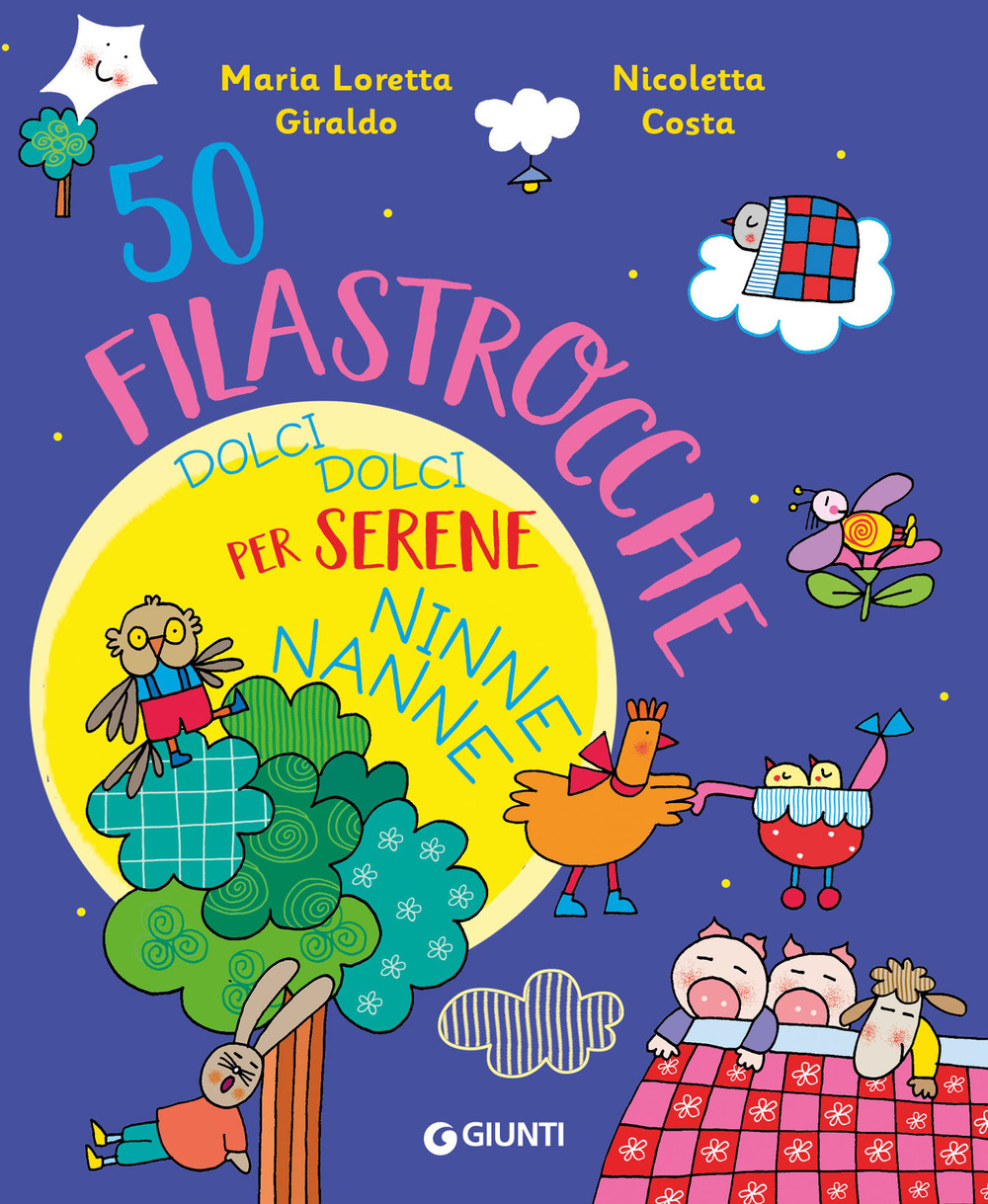 50 filastrocche dolci dolci per serene ninne nanne! Ediz. a colori